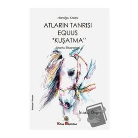 Atların Tanrısı Equus “Kuşatma” - İnanç Özgen