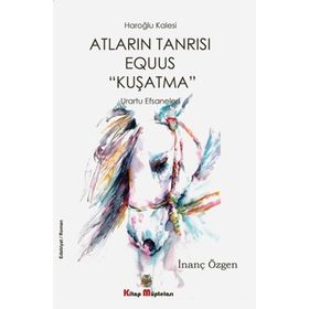 Atların Tanrısı Equus “Kuşatma” - İnanç Özgen