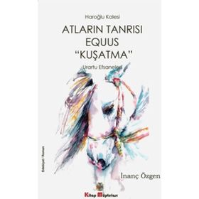 Atların Tanrısı Equus “Kuşatma” - İnanç Özgen