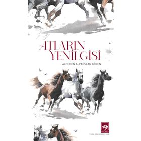 Atların Yenilgisi Alperen Alparslan Gözen