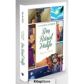 Atlarının Dilinden Beş Raşid Halife - Büşra Nur Güler