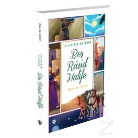 Atlarının Dilinden Beş Raşid Halife - Büşra Nur Güler