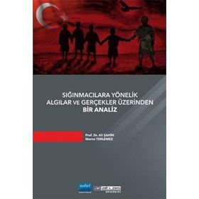 Atlas Akademi Sığınmacılara Yönelik Algılar ve Gerçekler Üzerinden Bir Analiz