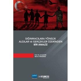 Atlas Akademi Sığınmacılara Yönelik Algılar ve Gerçekler Üzerinden Bir Analiz