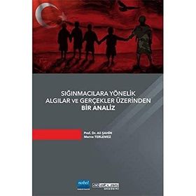 Atlas Akademi Sığınmacılara Yönelik Algılar ve Gerçekler Üzerinden Bir Analiz