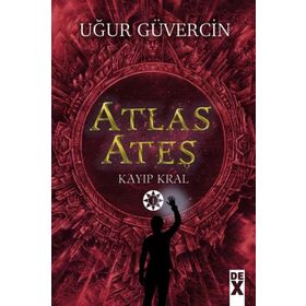 Atlas Ateş Kayıp Kral - Uğur Güvercin