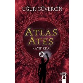Atlas Ateş Kayıp Kral - Uğur Güvercin