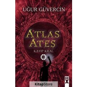 Atlas Ateş Kayıp Kral - Uğur Güvercin