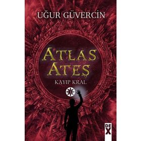 Atlas Ateş Kayıp Kral - Uğur Güvercin