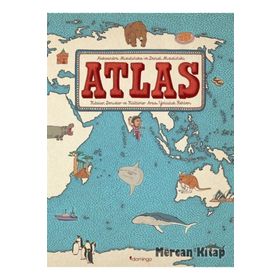 Atlas: Kıtalar-Denizler-Kültürler Arası Yolculuk Rehberi - Kolektif