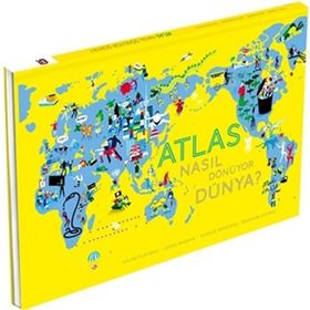 Atlas Nasıl Dönüyor Dünya? - Laure Flavigny Jessie Magana Aurelie Boissiere Severine Assous