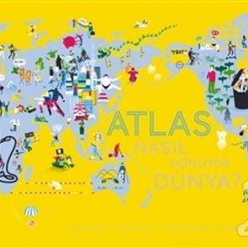 Atlas Nasıl Dönüyor Dünya? - Laure Flavigny Jessie Magana Aurelie Boissiere Severine Assous