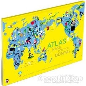 Atlas Nasıl Dönüyor Dünya? - Laure Flavigny Jessie Magana Aurelie Boissiere Severine Assous