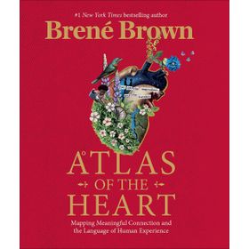 Atlas of the Heart: Mapping Meaningful Connection and the Language of Human Experienc