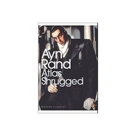 Atlas Shrugged - Ayn Rand