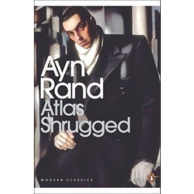 Atlas Shrugged - Ayn Rand