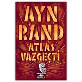 Atlas Vazgeçti 3. Bölüm Gerçek Gerçekti - Ayn Rand
