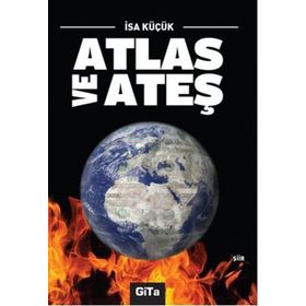 Atlas ve Ateş - İsa Küçük