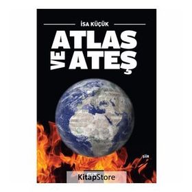 Atlas ve Ateş - İsa Küçük