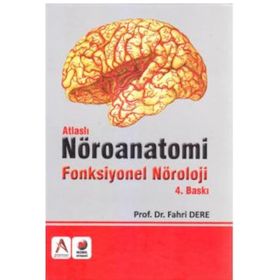 Atlaslı Nöroanatomi Fonksiyonel Nöroloji - Fahri Dere