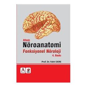 Atlaslı Nöroanatomi Fonksiyonel Nöroloji - Fahri Dere