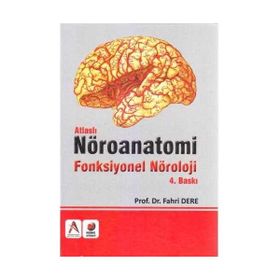 Atlaslı Nöroanatomi Fonksiyonel Nöroloji - Fahri Dere