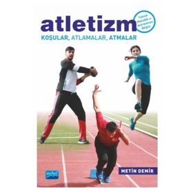 ATLETIZM KOŞULAR-ATLAMALAR-ATMALAR - METIN DEMIR (ISBN:9789755917187)