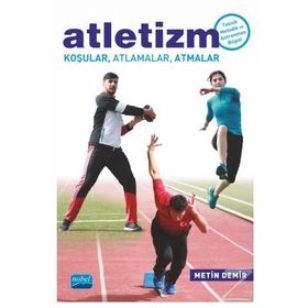 ATLETIZM KOŞULAR, ATLAMALAR, ATMALAR - METIN DEMIR