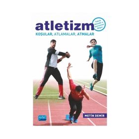 ATLETIZM KOŞULAR, ATLAMALAR, ATMALAR - METIN DEMIR