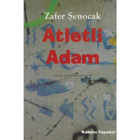 ATLETLI ADAM - ZAFER ŞENOCAK