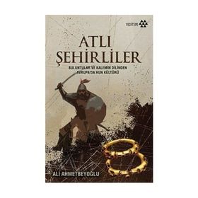 Atlı Şehirliler - Ali Ahmetbeyoğlu