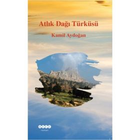 Atlık Dağı Türküsü / Kamil Aydoğan