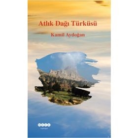 Atlık Dağı Türküsü / Kamil Aydoğan