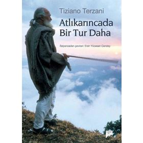 ATLIKARINCADA BIR TUR DAHA - TIZIANO TERZANI
