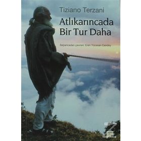 ATLIKARINCADA BIR TUR DAHA - TIZIANO TERZANI