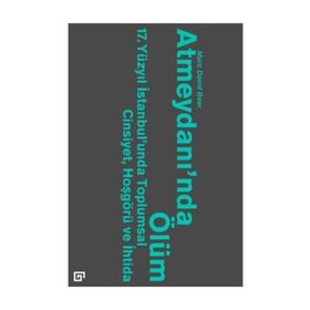 Atmeydanı’nda Ölüm - Marc David Baer