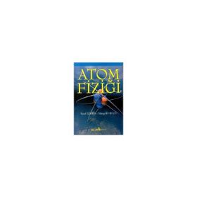 ATOM FİZİĞİ - YUSUF ŞAHİN, YAKUP KURUCU