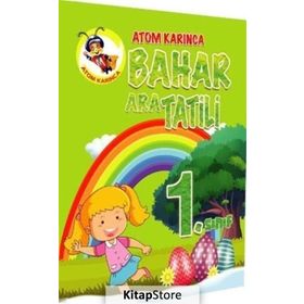 Atom Karınca 1. Sınıf Bahar Ara Tatili Kitabı Kollektif Atom Karınca Yayınları