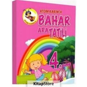Atom Karınca 4. Sınıf Bahar Ara Tatili Kitabı Kollektif Atom Karınca Yayınları