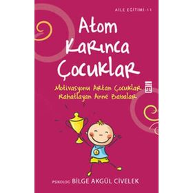 ATOM KARINCA ÇOCUKLAR - BILGE AKGÜL