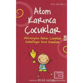 ATOM KARINCA ÇOCUKLAR - BILGE AKGÜL