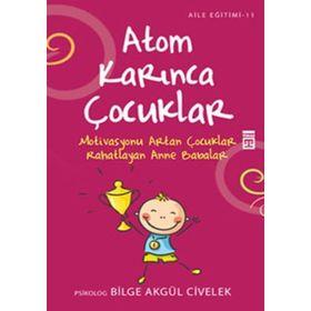ATOM KARINCA ÇOCUKLAR - BILGE AKGÜL