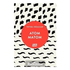 Atom Matom - Veysel Oğulcan