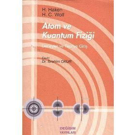 ATOM VE KUANTUM FİZİĞİ - HERMANN HAKEN;H. C. WOLF