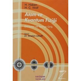 ATOM VE KUANTUM FİZİĞİ - HERMANN HAKEN;H. C. WOLF