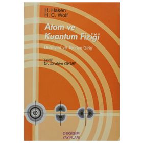 ATOM VE KUANTUM FİZİĞİ - HERMANN HAKEN;H. C. WOLF