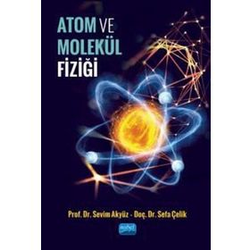 Atom ve Molekül Fiziği Nobel Akademi Yayınları