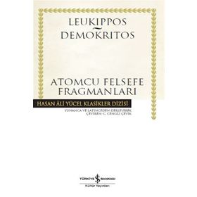 Atomcu Felsefe Fragmanları (Ciltli) / Demokritos / İş Bankası Yayınları