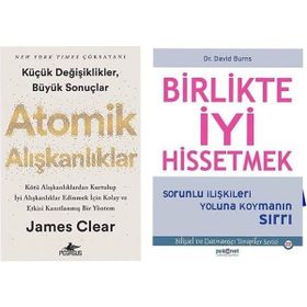 Atomik Alışkanlıklar - James Clear - Birlikte İyi Hissetmek - David Burns