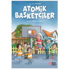 Atomik Basketçiler - Ece Altaylıgil
